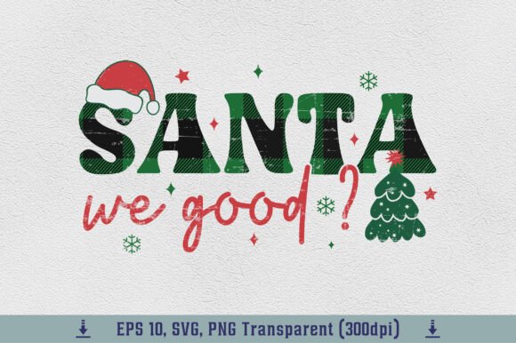 Christmas Santa We Good Sublimation PNG Review for Real Embroidery Projects
