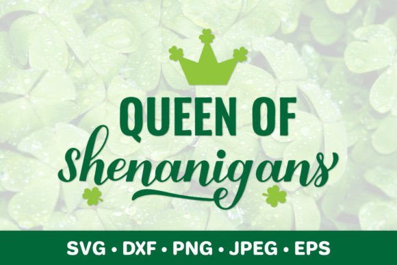 Queen of Shenanigans St. Patrick’s Day Design Review