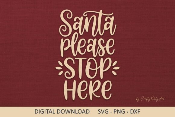 Santa Stop Here SVG Funny Winter Quote Review for Embroidery Projects
